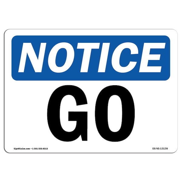 Safety Sign, OSHA Notice, 7" Height, Aluminum, Go Sign, Landscape